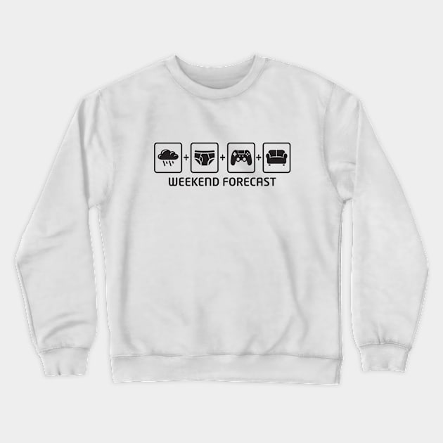 Gamer's Weekend Forecast T-Shirt Dark Crewneck Sweatshirt by analogdreamz